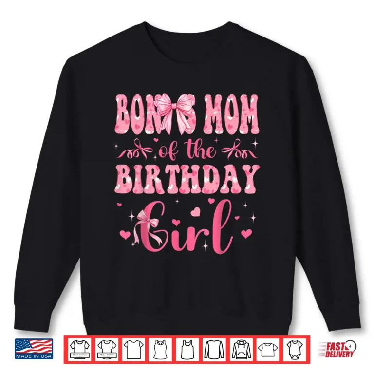 Sweatshirt Bonus Mom Of The Birthday Girl Matching Pink Coquette Bow Shirt
