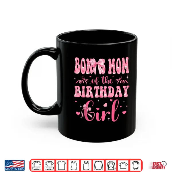 Bonus Mom Of The Birthday Girl Matching Pink Coquette Bow Shirt 3 Mug Bonus Mom Of The Birthday Girl Matching Pink Coquette Bow Shirt