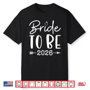 Bride To Be 2026 Bachelorette Party Bridal Party Matching Shirt