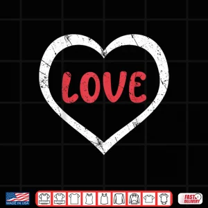 Design Funny Heart Love Couple Matching Valentines Shirt