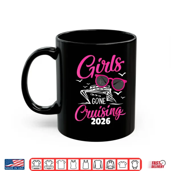 Mug Girls Gone Cruising 2026 Vacation Trip Matching Group Shirt