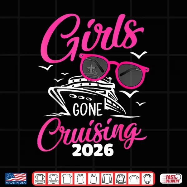 Design Girls Gone Cruising 2026 Vacation Trip Matching Group Shirt