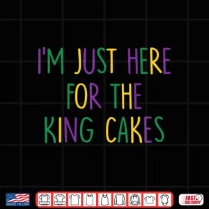 Design IM Just Here For The King Cakes Mardi Gras Couple Matching Shirt