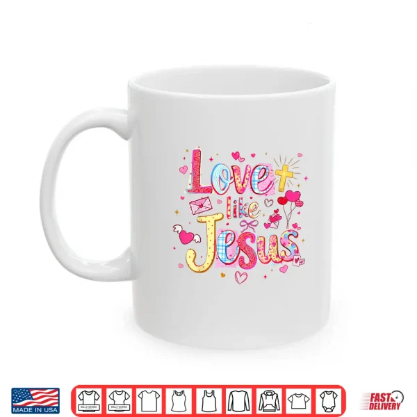 Love Like Jesus Christian Valentine Pink Coquette Matching Shirt 3 Mug Love Like Jesus Christian Valentine Pink Coquette Matching Shirt