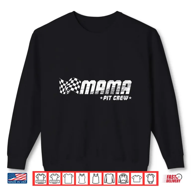 Sweatshirt Mama Pit Crew Race Car Birthday Family Matching Pit Crew Shirt