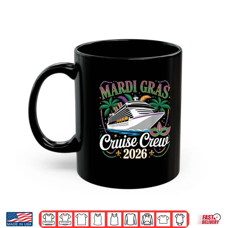 Mug Mardi Gras Carnival Cruise Crew 2026 Trip Family Matching Shirt