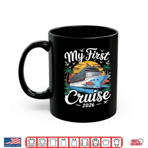 Mug My First Cruise 2026 Family Vacation Trip Ship Matching Shirt