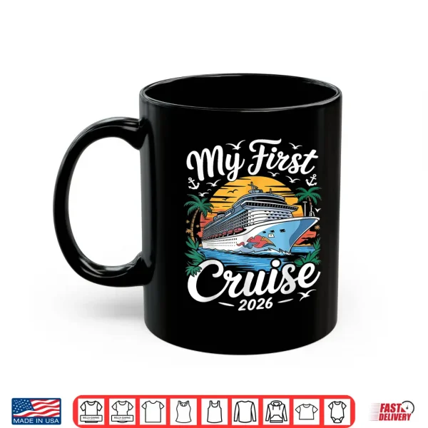 Mug My First Cruise 2026 Family Vacation Trip Ship Matching Shirt