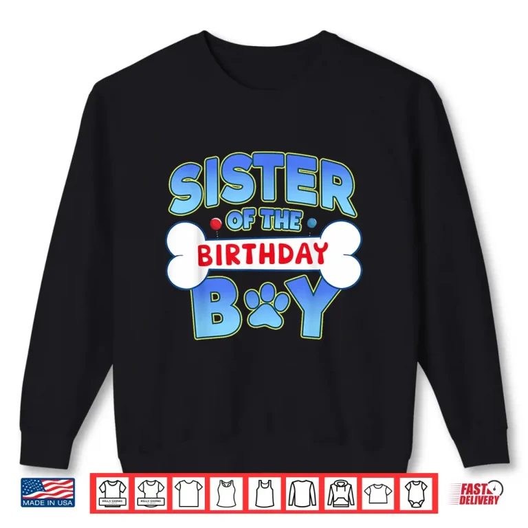Sweatshirt Sister Of The Birthday Boy Matching Dog Family Bday Party Shirt