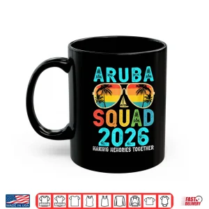 Mug Aruba Squad 2026 Vacation Friends Family Matching Group Trip Shirt