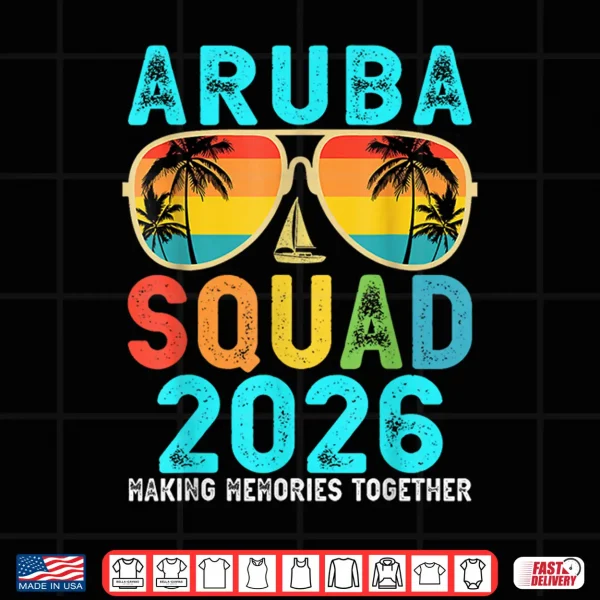 Design Aruba Squad 2026 Vacation Friends Family Matching Group Trip Shirt