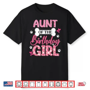 Aunt Of The Birthday Girl Dogs Paw Theme Family Matching Shirt