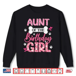 Aunt Of The Birthday Girl Dogs Paw Theme Family Matching Shirt 2 Sweatshirt Aunt Of The Birthday Girl Dogs Paw Theme Family Matching Shirt