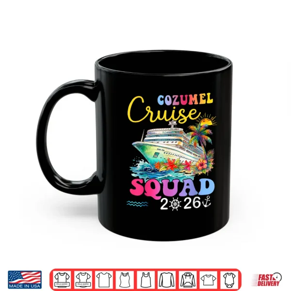 Mug Cozumel Cruise Squad 2026 Matching Group Cruise Trip Shirt
