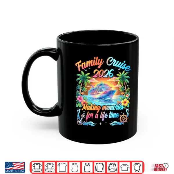 Mug Family Cruise 2026 Making Memories Matching Group Cruising Shirt