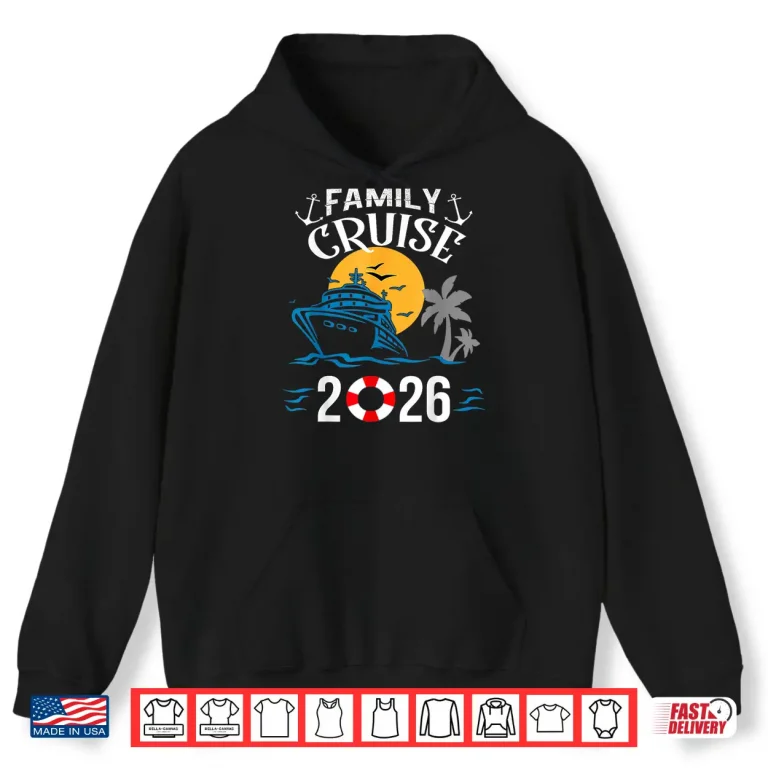Hoodie Family Cruise 2026 Vacation Party Matching Family Cruise Shirt