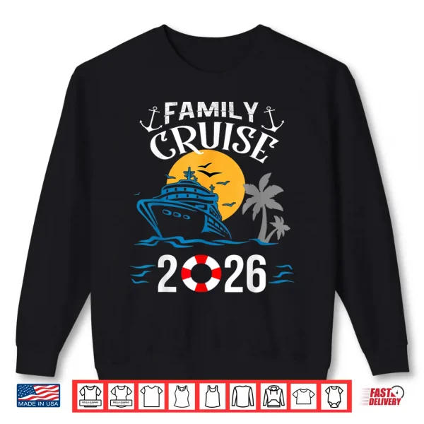 Sweatshirt Family Cruise 2026 Vacation Party Matching Family Cruise Shirt