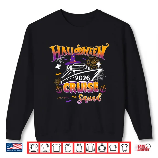 Halloween Cruise Squad 2026 Matching Family Cruising Crew Shirt 2 Sweatshirt Halloween Cruise Squad 2026 Matching Family Cruising Crew Shirt