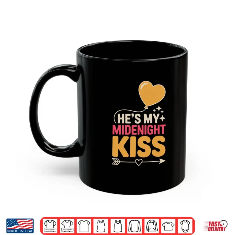 Mug HeS My Midnight Kiss Happy New Year Matching Couples Long Sleeve Shirt