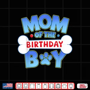 Design Mom Of The Birthday Boy Matching Dog Family Birthday Party Shirt