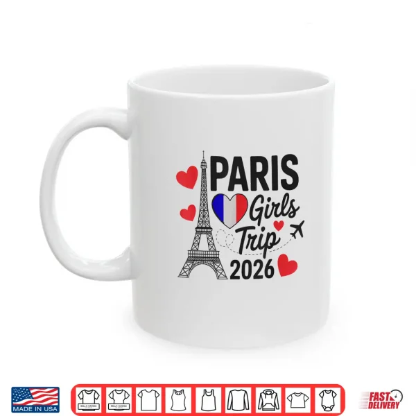 Mug Sassy Girls Trip Paris 2026 Vacation Kids Reunion Matching Shirt