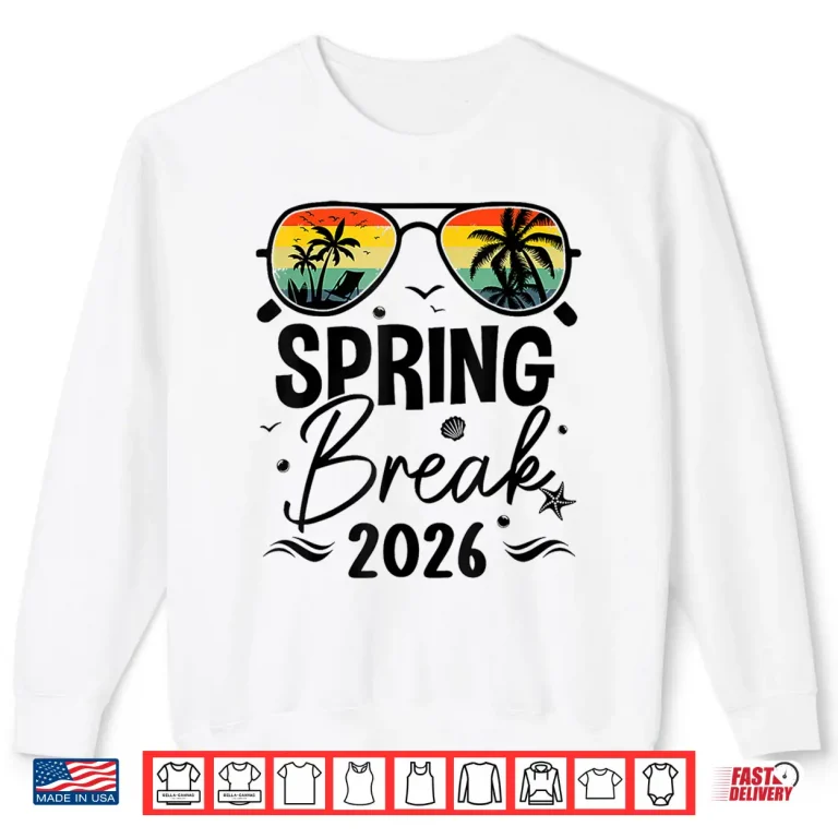 Sweatshirt Spring Break 2026 Tees For Men Women Kids Vacation Matching Shirt