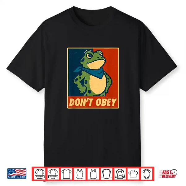 Don’T Obey Frog Retro Protest Poster Shirt
