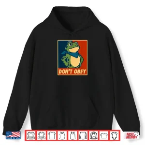 Hoodie Dont Obey Frog Retro Protest Poster Shirt