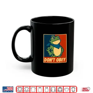Mug Dont Obey Frog Retro Protest Poster Shirt