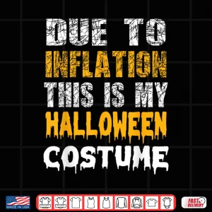 Design Due to Inflation This is My Funny Halloween Men Costume Shirt