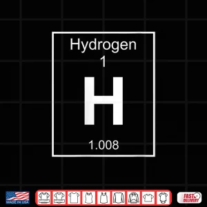 Design Hydrogen Element Costume Periodic Table Chemistry Shirt