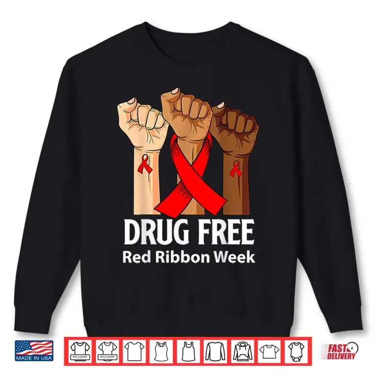 Sweatshirt Red Ribbon Week Say No to Drugs Hands Drug Free Anti Drug Shirt