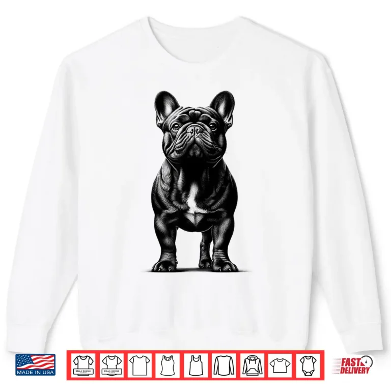 Sweatshirt Cute French Bulldog In Proud Pose Shirt