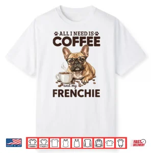French Bulldog Coffee Frenchie Dog Shirt