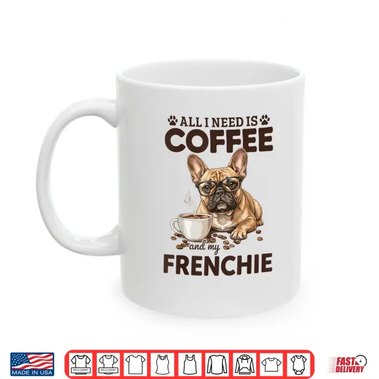 Mug French Bulldog Coffee Frenchie Dog Shirt