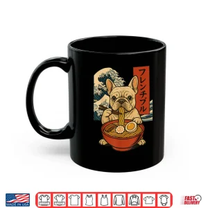 Mug French Bulldog Eating Ramen Anime Japanese Shirt