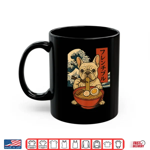 Mug French Bulldog Eating Ramen Anime Japanese Shirt