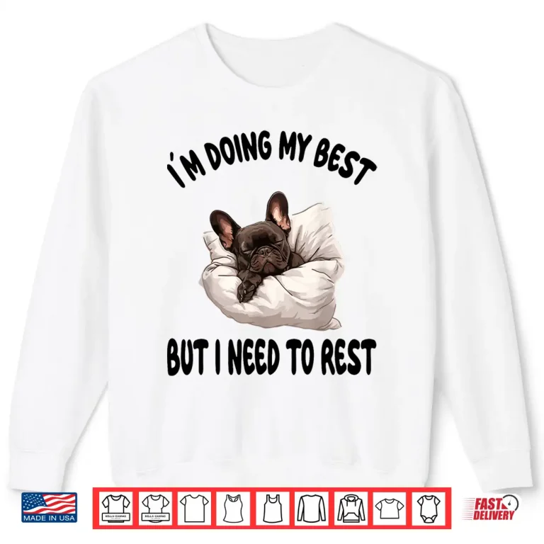 Sweatshirt French Bulldog Frenchie Dog Pajamas Sleeping Napping Shirt