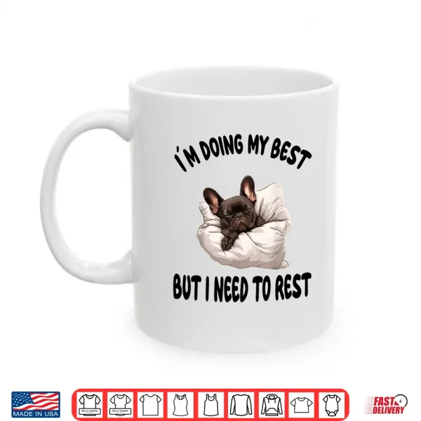 Mug French Bulldog Frenchie Dog Pajamas Sleeping Napping Shirt