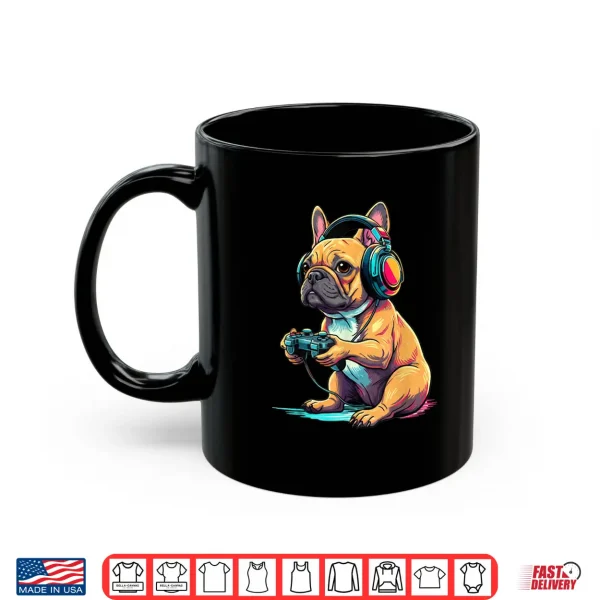 Mug French Bulldog Funny Video Games French Bulldog Shirt