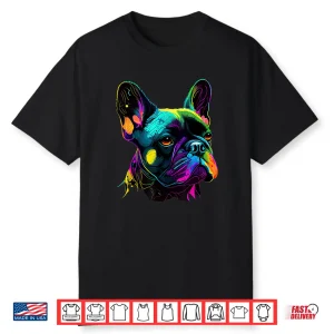 French Bulldog Pop Art Design Cute French Bulldog Lovers Shirt