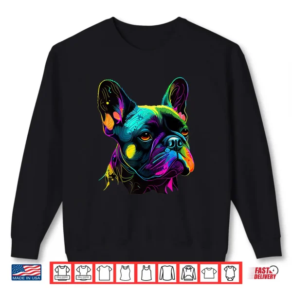 Sweatshirt French Bulldog Pop Art Design Cute French Bulldog Lovers Shirt