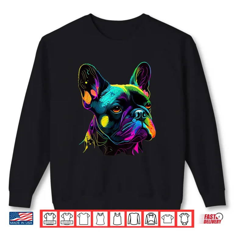 Sweatshirt French Bulldog Pop Art Design Cute French Bulldog Lovers Shirt