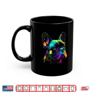 Mug French Bulldog Pop Art Design Cute French Bulldog Lovers Shirt