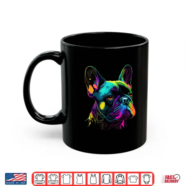 Mug French Bulldog Pop Art Design Cute French Bulldog Lovers Shirt