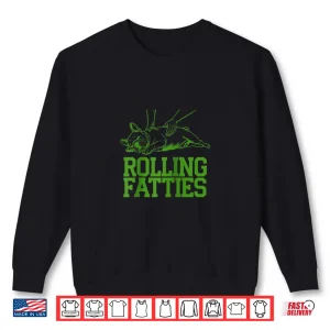 Sweatshirt French Bulldog Rolling Fatties Funny Dog Lover Puppy Owner Shirt