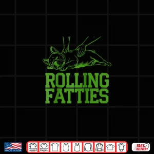 Design French Bulldog Rolling Fatties Funny Dog Lover Puppy Owner Shirt