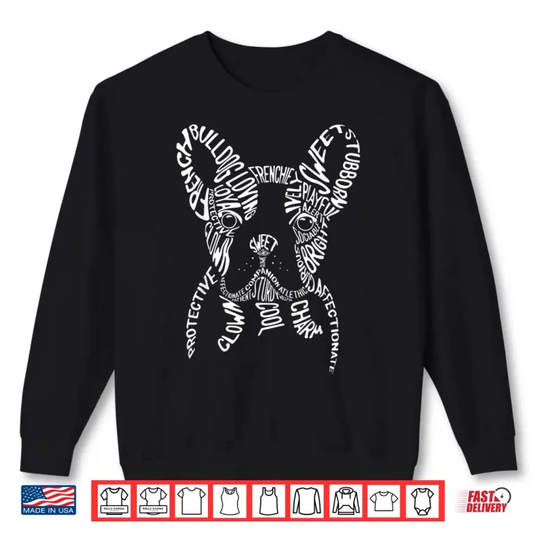 Sweatshirt French Bulldog Typography T Shirt Word Art Frenchie Dog Gift Shirt