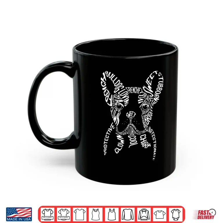 Mug French Bulldog Typography T Shirt Word Art Frenchie Dog Gift Shirt