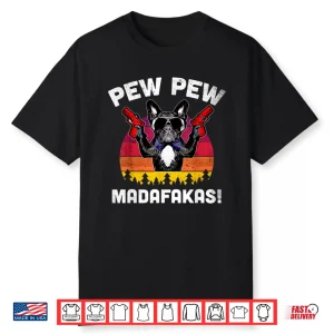 Frenchie Pew Pew Madafakas Vintage French Bulldog Pew Shirt